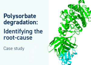 Case-24: Polysorbate degradation caused by LPL (lipoprotein lipase)
